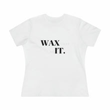 Load image into Gallery viewer, Wax It Premium Tee
